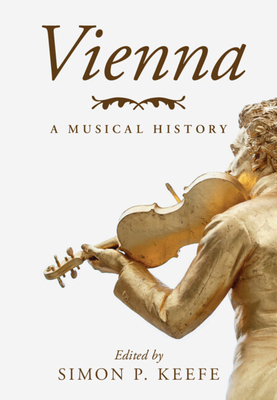Vienna - Keefe, Simon P (Editor)