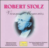 Viennese Memories - Wiener Symphoniker; Robert Stolz (conductor)