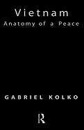 Vietnam: Anatomy of a Peace