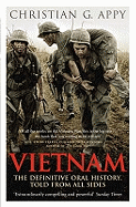 Vietnam: The Definitive Oral History, Told from All Sides