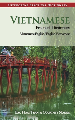 Vietnamese Practical Dictionary - Tran, Bac, and Norris, Courtney