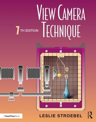View Camera Technique - Stroebel, Leslie