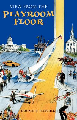View from the Playroom Floor - Fletcher, Donald R