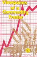 Viewpoints of a Commodity Trader