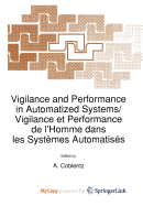 Vigilance and Performance in Automatized Systems/Vigilance Et Performance de L'Homme Dans Les Systemes Automatises