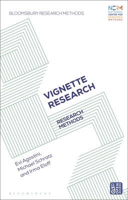 Vignette Research: Research Methods - Agostini, Evi, and Lester, Jessica Nina (Editor), and Schratz, Michael