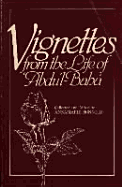 Vignettes from the Life of Abdu'l-Baha