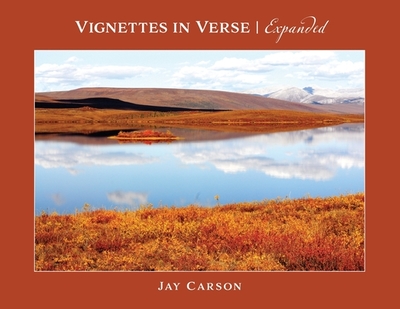 Vignettes In Verse Expanded - Carson, Jay & Jean (Photographer), and Chiswell, Trudy (Editor)