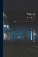 Vigo: a forgotten builder of the American republic