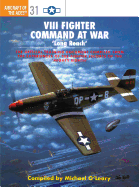 VIII Fighter Command at War: 'Long Reach'