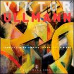Viktor Ullmann: Complete Piano Sonatas