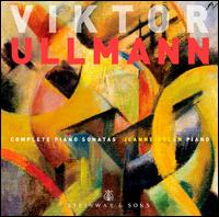 Viktor Ullmann: Complete Piano Sonatas - Jeanne Golan (piano)