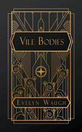 Vile Bodies