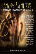 Vile Things: Extreme Deviations of Horror
