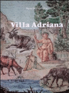 Villa Adriana : mosaici, pavimenti, edifici