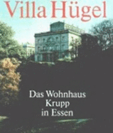 Villa Hugel: Das Wohnhaus Krupp in Essen