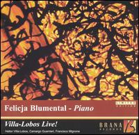 Villa-Lobos Live! - Felicja Blumental (piano)