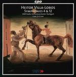 Villa-Lobos: Symphonies 4 & 12