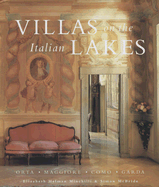 Villas on the Italian Lakes: Orta, Maggiore, Como, Garda