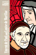 Vincent de Paul and Louise de Marillac: Rules, Conferences, and Writings