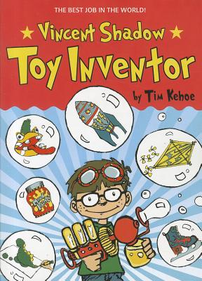 Vincent Shadow: Toy Inventor - Kehoe, Tim
