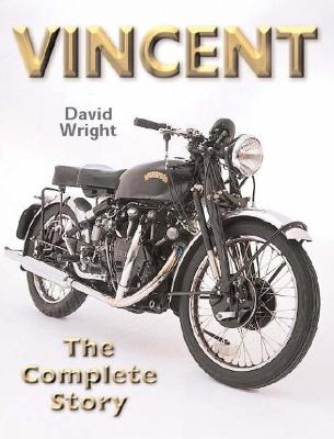 Vincent: The Complete Story - Wright, David