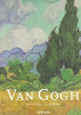 Vincent Van Gogh: 1853-1890 - Metzger, Rainer, and Walther, Ingo F