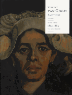 Vincent Van Gogh Paintings: Volume 1: Dutch Period 1881-85