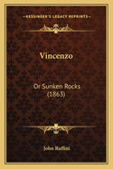 Vincenzo: Or Sunken Rocks (1863)