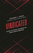 Vindicated: Closing the Hispanic Achievement Gap Through English Immersion