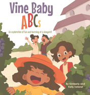 Vine Baby ABCs: An exploration of fun and learning at a vineyard!