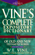 Vine's Complete Expository Dictionary of Old and New Testament Words: With Topical Index