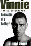 Vinnie: The Autobiography - Jones, Vinnie