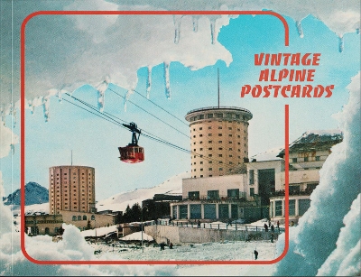 Vintage Alpine Postcards - Leonard, Max (Introduction by)