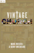 Vintage Church: Timeless Truths and Timely Methods