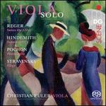 Viola Solo: Reger, Hindemith, Pochon, Stravinsky