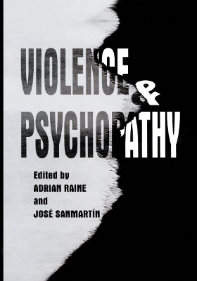 Violence and Psychopathy - Raine, Adrian (Editor), and Sanmartin, Jos� (Editor)