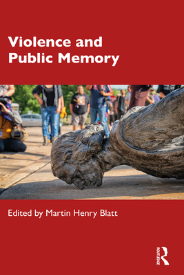 Violence and Public Memory - Blatt, Martin (Editor)
