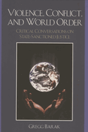 Violence, Conflict, and World Order: Critical Conversations on State-Sanctioned Justice