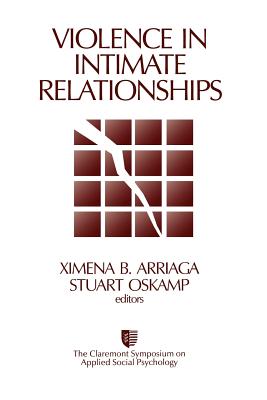 Violence in Intimate Relationships - Arriaga, Ximena B (Editor), and Oskamp, Stuart (Editor)
