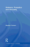 Violence, Prejudice and Sexuality