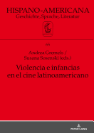 Violencia E Infancias En El Cine Latinoamericano