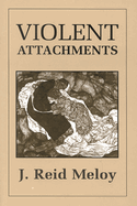 Violent Attachments