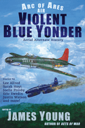 Violent Blue Yonder: Aerial Alternate History