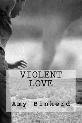 Violent Love - Kaiser, Kevin (Foreword by), and Hession-Wooton, Erin (Photographer)