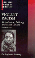 Violent Racism: Victimization, Policing and Social Context