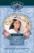 Violet's Bold Mission, Book 4