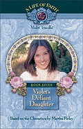 Violet's Defiant Daughter