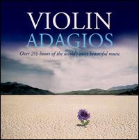 Violin Adagios - Academy of St. Martin in the Fields Chamber Ensemble; Akiko Suwanai (violin); Alan Loveday (violin); Alexander Kerr (violin);...