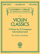 Violin Classics: Schirmer'S Library of Musical Classics - Volume 2078